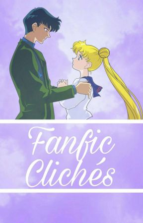 FanFic Clichés by LackToastInTolerance