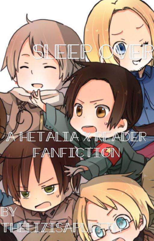 ~Sleep Over~  Hetalia x Reader by thelizisthepuffin