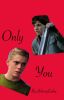 Only you - Johnny x Ponyboy