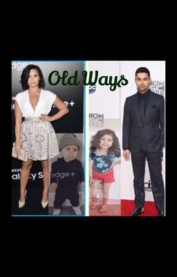 Old Ways.(Sequel To Secret Daughter) Demi Lovato FanFic. cover