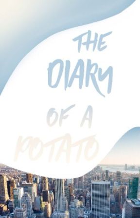 The Diary of a Potato by SirNooton