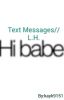 Text Messages// L.H.|| Completed ||