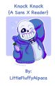 Knock Knock {A Sans X Reader - Undertale} by LittleFluffyAlpaca