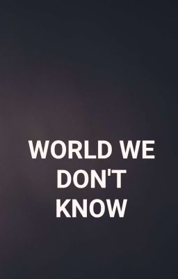 World we don't know cover