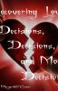 Recovering Love: Decisions, Decisions, and More Decisions