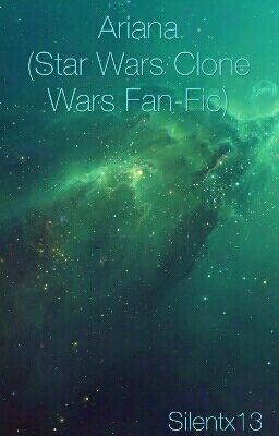 Ariana (Star Wars Clone Wars Fan-Fic) cover