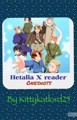 Hetalia x reader *Oneshots* DISCONTINUED cover