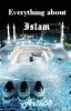 Everything about Islam