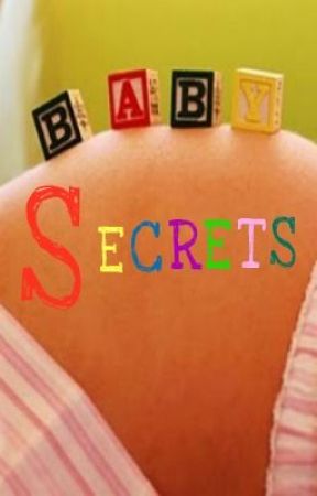 Baby Secrets by MissDicey