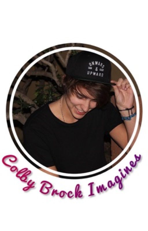 Colby Imagines by ok1wow1alright