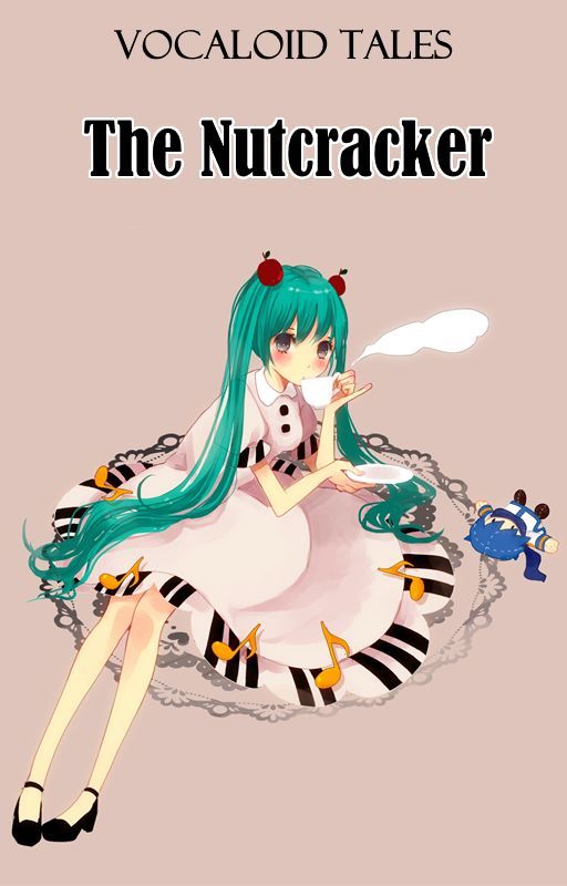 Vocaloid Tales: The Nutcracker by Rebochan