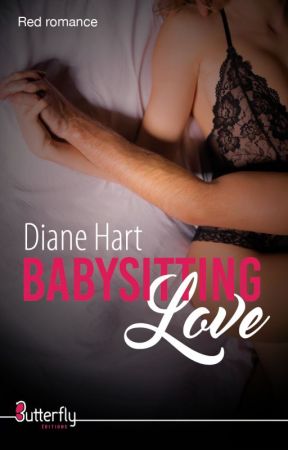 Babysitting Love [sous contrat d'édition] by DianeHeart1000