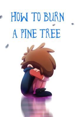 Gravity Falls: How to Burn a Pine Tree cover