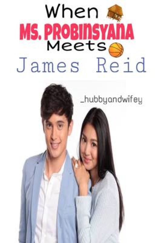 When Ms. Probinsyana meets James Reid [A Jadine FanFic] by _hubbyandwifey