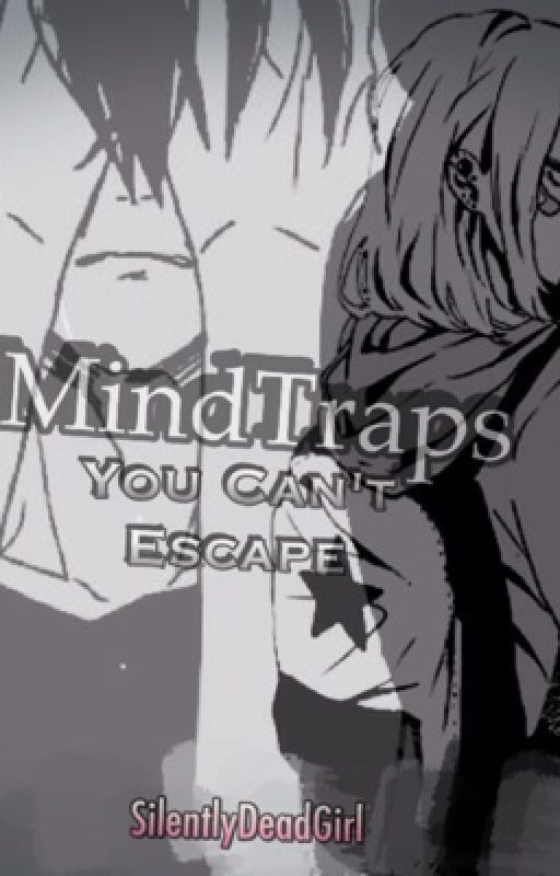 MindTraps [ Anime Original Story. ] by silently_dead_girl