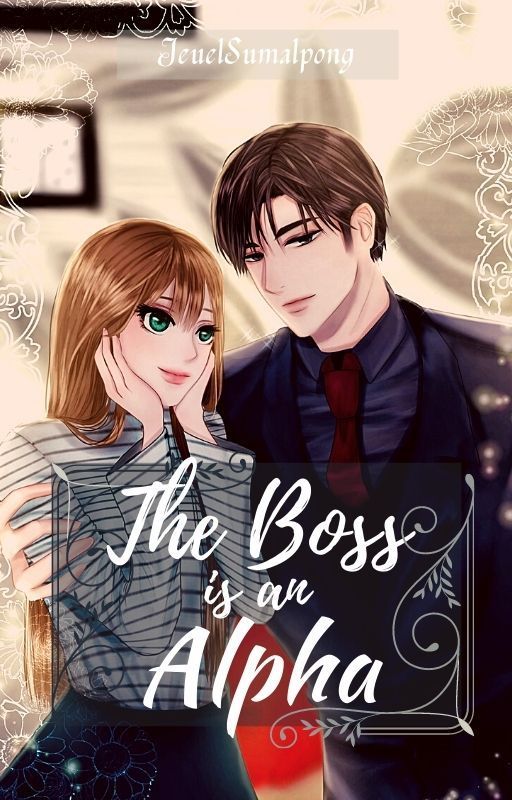 The Boss Is An Alpha (COMPLETED) ✔ by WisteriaPuff-Writes