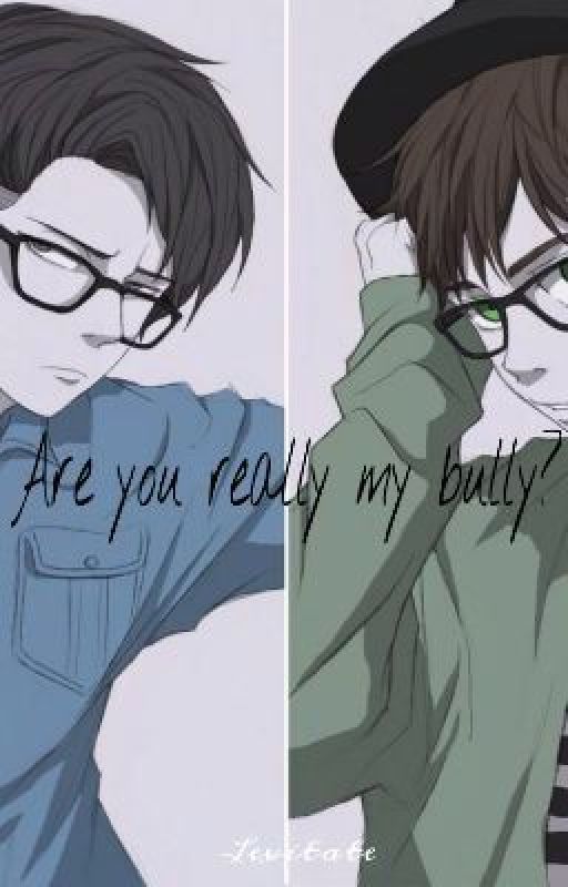 Are you really my bully? [ereri/riren] by Chicken_noodle123