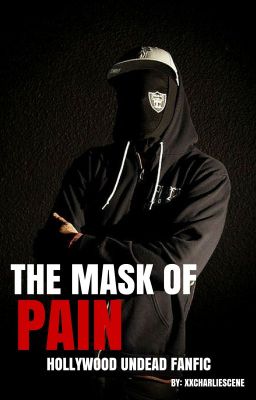 The Mask Of Pain || Funny Man/Dylan Alvarez || Hollywood Undead || Fanfic || cover