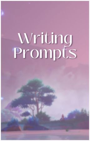 Writing Prompts by rekomantica