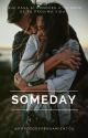 Someday. by unpozodepensamientos