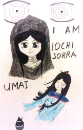 I am Iochi Sorra Umai. by IochiUmai