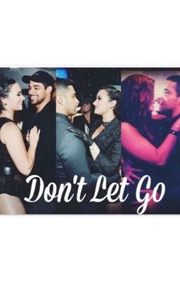 Don't Let Go (Sequel to Definition of love. Dilmer FanFic) cover