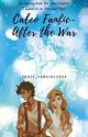 Caleo Fanfic~ After The War (one-shots) by Crazy_Fangirl2524