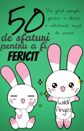 50 de sfaturi pentru a fi fericit by -WildAngel-