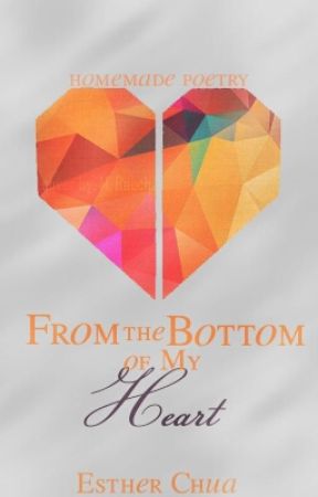 From the bottom of my heart by EstherChua