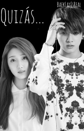 Quizás... ↠JungKook&Yein {YeinKook} by YeinftJimin