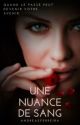 UNE NUANCE DE SANG 1 by AndreaSFerreira