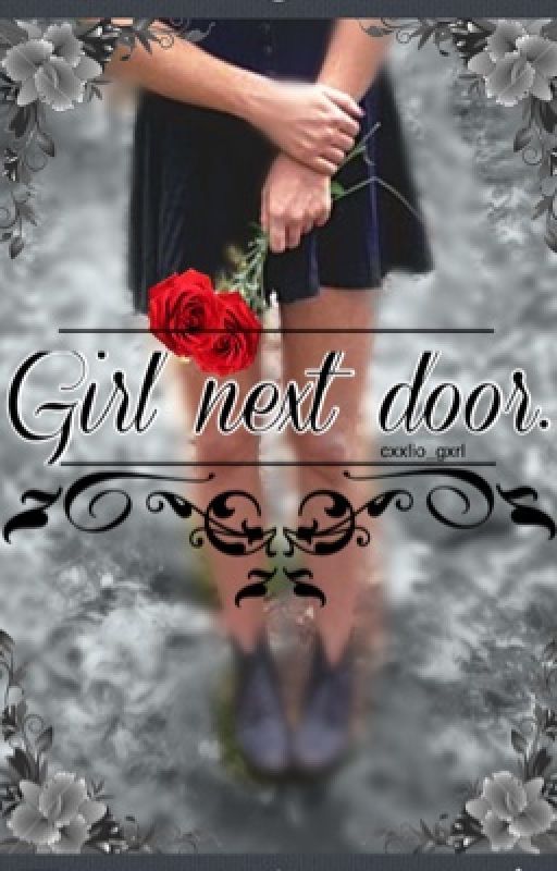 Girl next door... [ #wattys2017 ?] by oui-oui-mon-ami