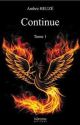 Continue (TOME 1) (Sous Contrat D'édition.) by Ambrouille_hz