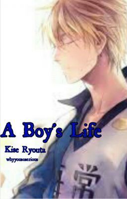 A boy's life (Kuroko no Basuke fanfic - Kise Ryota) cover