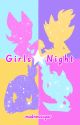 Girls Night by Madnessugar