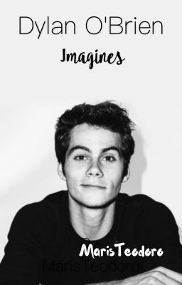 Dylan O'Brien Imagines cover