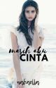 Masih Aku Cinta by nabaella