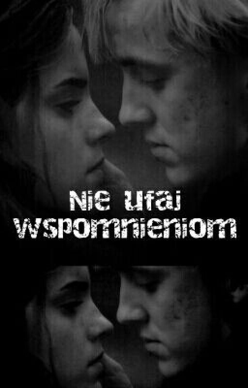 Nie Ufaj Wspomnieniom // Dramione by btsnoodle