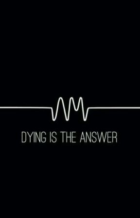 Dying Is The Answer (slow update) by blackavocadoe