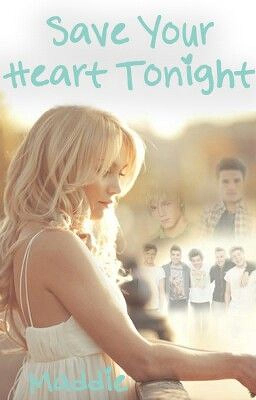 Save Your Heart Tonight (ON HOLD) by blondegirly18