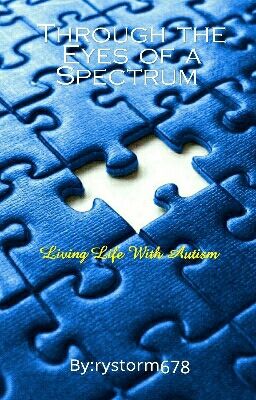 Through the Eye's of a Spectrum Living With Autism cover