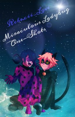 Miraculous Ladybug One-shots {REQUESTS CLOSED} cover