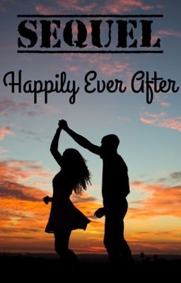 Happily Ever After |Sequel| Completed cover