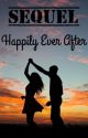 Happily Ever After |Sequel| Completed by _heyimbiznatches