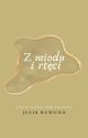 Z miodu i rtęci {tom II: słodki smak trucizny} [ 18] by YourLittleBoo