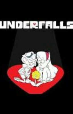 Underfalls: A Gravity Falls/ Undertale Crossover cover