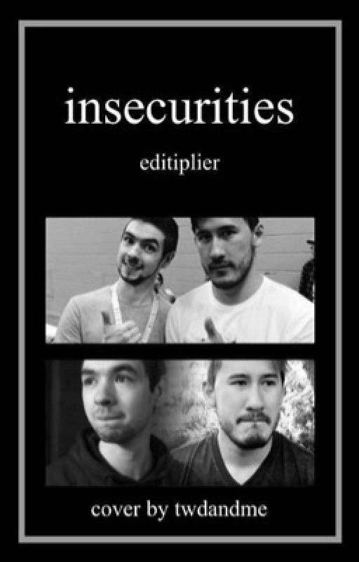 Insecurities ≫ septiplier by editiplier