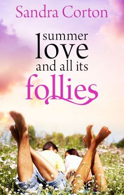 Summer Love and All its Follies (Now published so sample only) cover