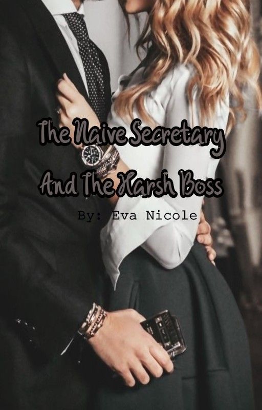 The Naive Secretary And The Harsh Boss by electric_forest