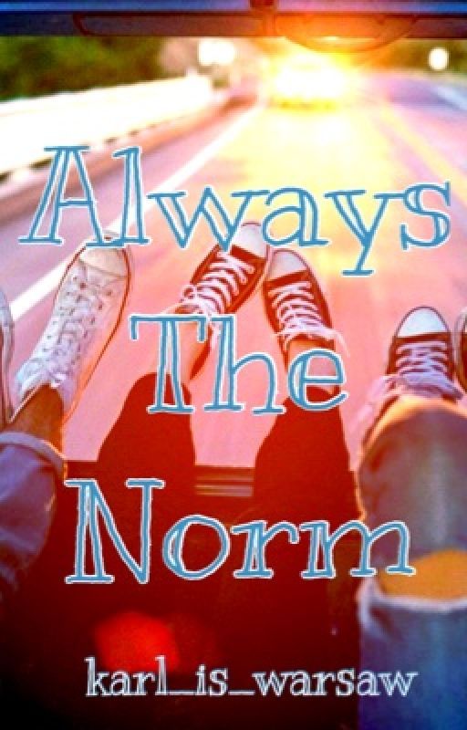 Always the Norm by karl-is-short